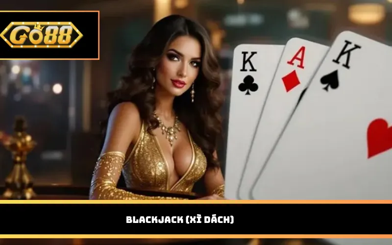 Blackjack (Xì dách)