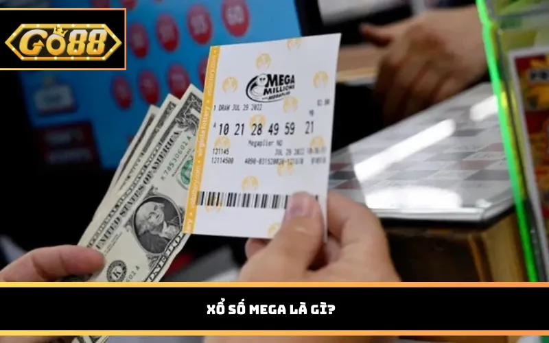 Xổ số Mega là gì?