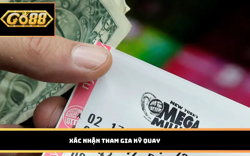 Xác nhận tham gia kỳ quay