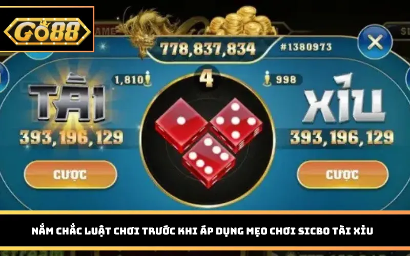 Nắm chắc luật chơi trước khi áp dụng mẹo chơi Sicbo tài xỉu