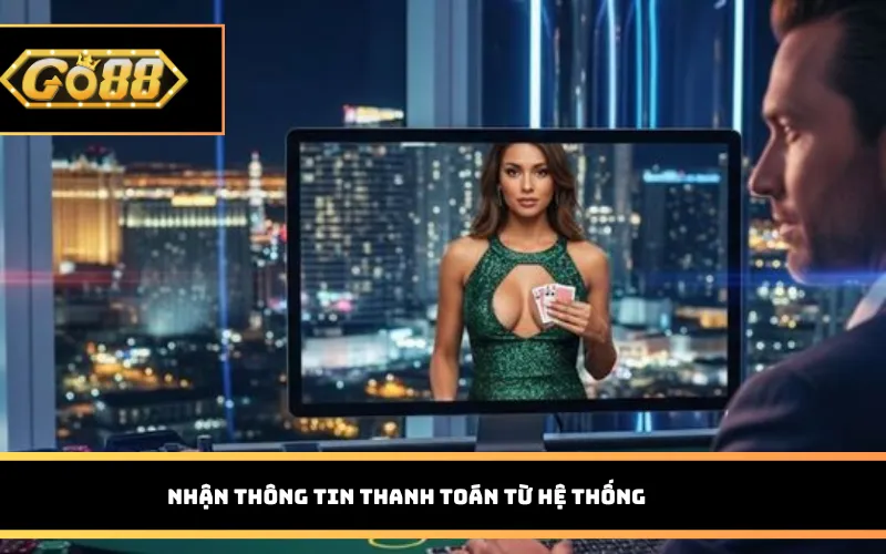 Nhận thông tin thanh toán từ hệ thống