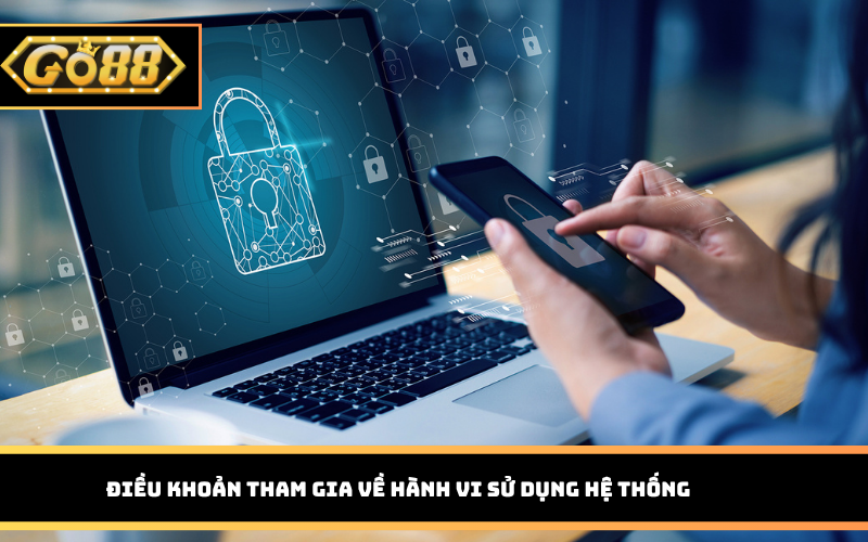 Điều khoản tham gia về hành vi sử dụng hệ thống