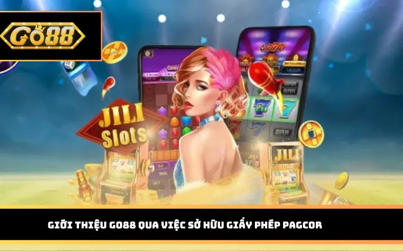 Giới thiệu Go88 qua việc sở hữu giấy phép PAGCOR