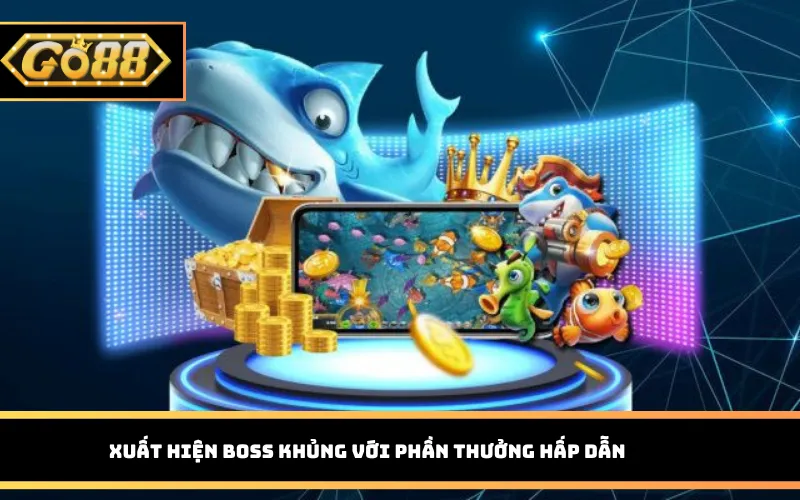 Xuất hiện boss khủng với phần thưởng hấp dẫn